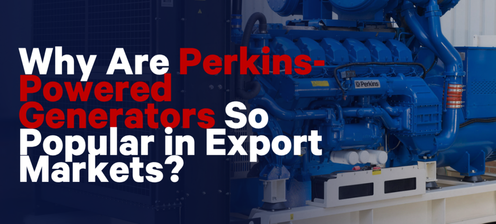 Perkins-Powered Popular in Export Markets